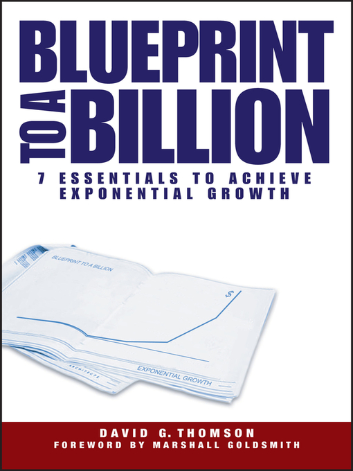 Title details for Blueprint to a Billion by David G. Thomson - Available